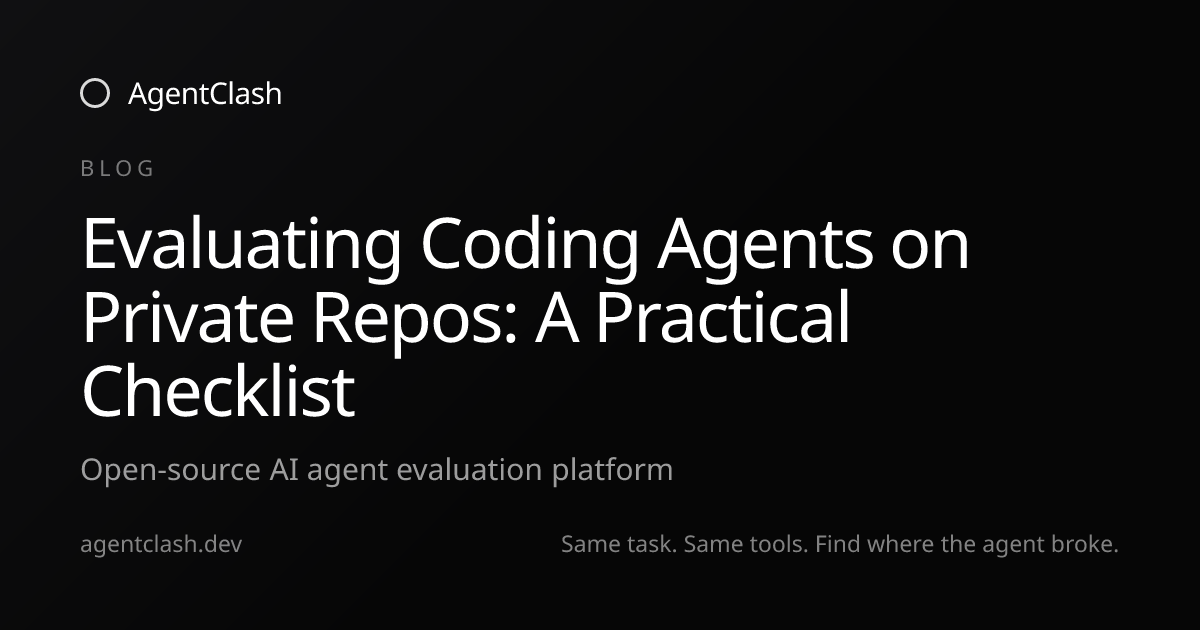 Evaluating Coding Agents on Private Repos: A Practical Checklist ...