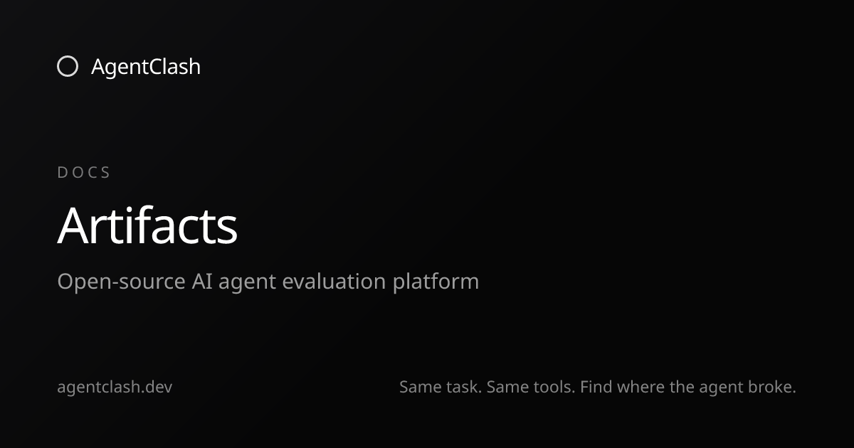 Artifacts — AgentClash Docs