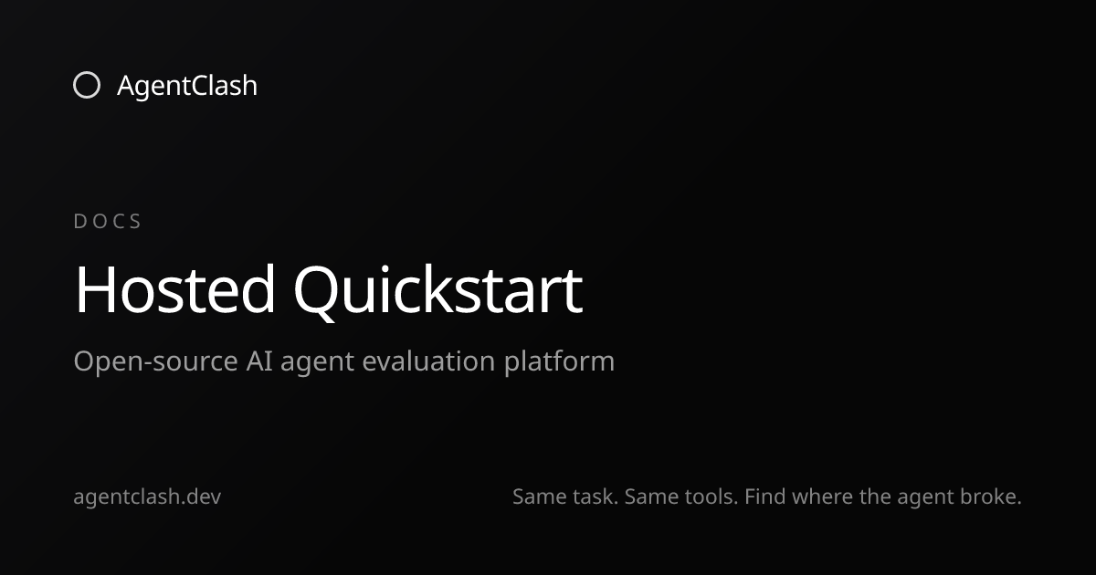 Hosted Quickstart — AgentClash Docs