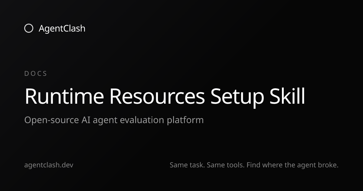 Runtime Resources Setup Skill — AgentClash Docs