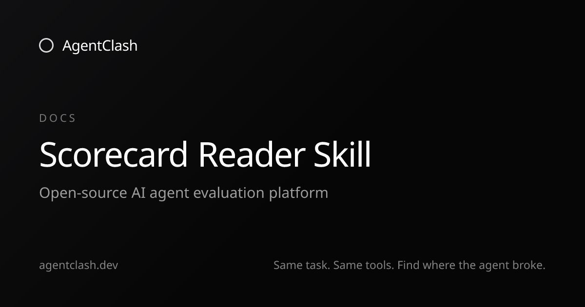 Scorecard Reader Skill — AgentClash Docs